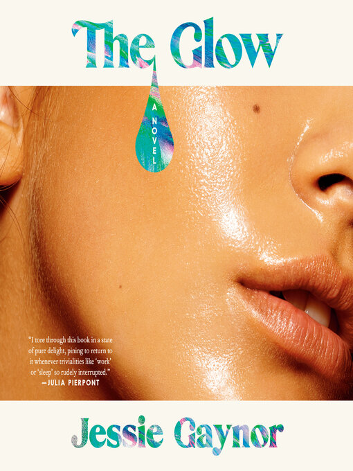 Title details for The Glow by Jessie Gaynor - Available